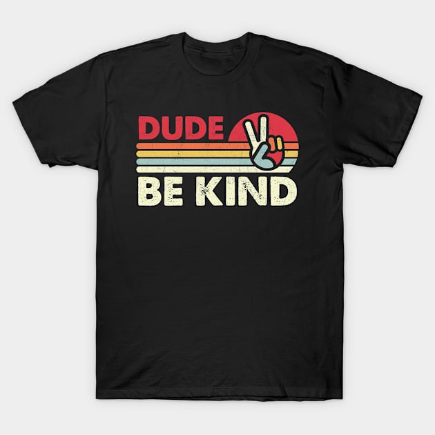 Dude Be Kind Kids Unity Day Anti Bullying Vintage T-Shirt by BramCrye